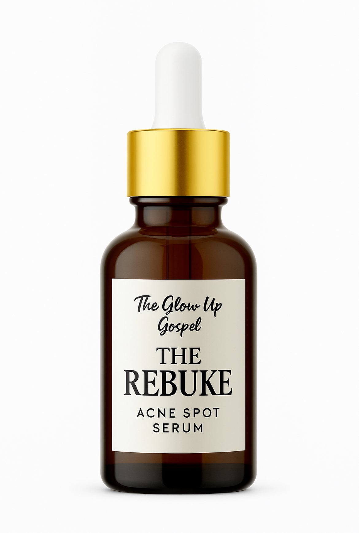 Glow-Up Gospel The Rebuke Acne Spot Serum in a brown glass dropper bottle with a gold cap on a white background